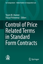 Ye¿im M. Atamer, Yesim M. Atamer, Yeşim M. Atamer, Yesi M Atamer, Yesim M Atamer, Pichonnaz... - Control of Price Related Terms in Standard Form Contracts
