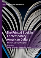 Heik Schaefer, Heike Schaefer, Starre, Starre, Alexander Starre - The Printed Book in Contemporary American Culture