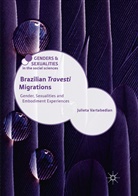Julieta Vartabedian - Brazilian 'Travesti' Migrations
