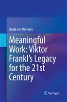 Beate von Devivere, Beate von Devivere - Meaningful Work: Viktor Frankl's Legacy for the 21st Century
