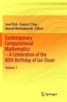 Josef Dick, Frances Y. Kuo, Henryk Wozniakowski, Henryk Woźniakowski, Frances Y Kuo - Contemporary Computational Mathematics - A Celebration of the 80th Birthday of Ian Sloan, 2 Teile