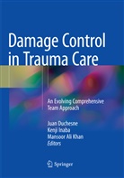 Mansoor Ali Khan, Juan Duchesne, Kenj Inaba, Kenji Inaba, Mansoor Ali Khan - Damage Control in Trauma Care