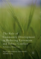 Sau Alamilla, Saul Alamilla, August Joh Hoffman, August John Hoffman, Belle Liang - The Role of Community Development in Reducing Extremism and Ethnic Conflict