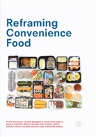 Helen Brembeck, Helene Brembeck, Jonathan Everts, Jonathan e Everts, Maria Fuentes, Bente Halkier... - Reframing Convenience Food