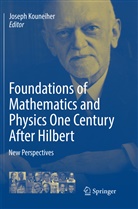 Josep Kouneiher, Joseph Kouneiher - Foundations of Mathematics and Physics One Century After Hilbert