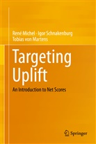 Tobias von Martens, Ren Michel, René Michel, Igo Schnakenburg, Igor Schnakenburg, Tobia von Martens... - Targeting Uplift