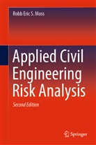 Robb Moss, Robb Eric S Moss, Robb Eric S. Moss - Applied Civil Engineering Risk Analysis