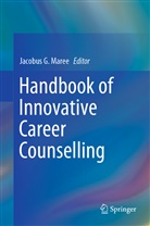 Jacobu G Maree, Jacobus G Maree, J. G. Maree, J.G. Maree, Jacobus G. Maree - Handbook of Innovative Career Counselling