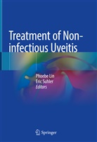 Phoeb Lin, Phoebe Lin, Suhler, Suhler, Eric Suhler - Treatment of Non-infectious Uveitis