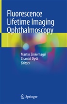 Dysli, Dysli, Chantal Dysli, Marti Zinkernagel, Martin Zinkernagel - Fluorescence Lifetime Imaging Ophthalmoscopy