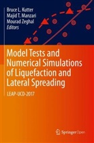 Bruce Kutter, Bruce L. Kutter, Majid Manzari, Majid T. Manzari, Maji T Manzari, Majid T Manzari... - Model Tests and Numerical Simulations of Liquefaction and Lateral Spreading