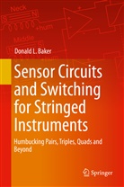 Donald L Baker, Donald L. Baker - Sensor Circuits and Switching for Stringed Instruments