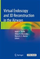 Marco A E Marcus, Abba H Moustafa, Abbas H Moustafa, Marco A. E. Marcus, Marco A.E. Marcus, Abbas H. Moustafa... - Virtual Endoscopy and 3D Reconstruction in the Airways