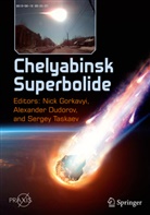 Alexande Dudorov, Alexander Dudorov, Nick Gorkavyi, Sergey Taskaev - Chelyabinsk Superbolide