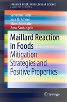 Sara Ameen, Sara M Ameen, Sara M. Ameen, Shana Montalto, Shana et Montalto, Salvator Parisi... - Maillard Reaction in Foods