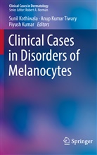 Sunil Kothiwala, Piyush Kumar, Anu Kumar Tiwary, Anup Kumar Tiwary - Clinical Cases in Disorders of Melanocytes