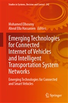Mohame Elhoseny, Mohamed Elhoseny, Ella Hassanien, Ella Hassanien, Aboul Ella Hassanien - Emerging Technologies for Connected Internet of Vehicles and Intelligent Transportation System Networks