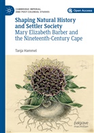 Tanja Hammel - Shaping Natural History and Settler Society