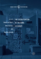 Huub van Baar, An Ivasiuc, Ana Ivasiuc, Regina Kreide, Huub van Baar - The Securitization of the Roma in Europe