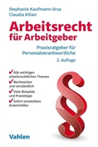 Stephanie Kaufmann, Stephani Kaufmann-Jirsa, Stephanie Kaufmann-Jirsa, Claudia Kilian, Claudia Wanzke - Arbeitsrecht für Arbeitgeber