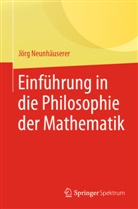 Jörg Neunhäuserer - Einführung in die Philosophie der Mathematik