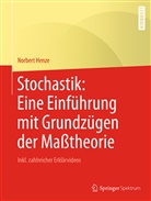 Norbert Henze - Stochastik: Eine Einführung mit Grundzügen der Maßtheorie