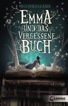 Mechthild Gläser, Loewe Jugendbücher - Emma und das vergessene Buch