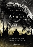 Ava Reed, Loew Jugendbücher, Loewe Jugendbücher, Loewe Jugendbücher - Ashes and Souls (Band 1) - Schwingen aus Rauch und Gold