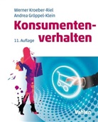 Andrea Gröppel-Klein, Werne Kroeber-Riel, Werner Kroeber-Riel - Konsumentenverhalten