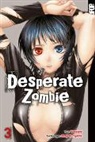 Renji Kuriyama, Welzard, Welzard - Desperate Zombie. Bd.3