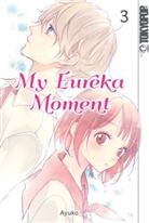 Ayuko, Ayuko - My Eureka Moment. Bd.3