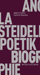 Angela Steidele - Poetik der Biographie