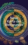 Caspar Henderson, Daniel Fastner - Neue Karte der Weltwunder