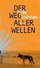 Philipp SchÃ¶nthaler, Philipp Schönthaler - Der Weg aller Wellen