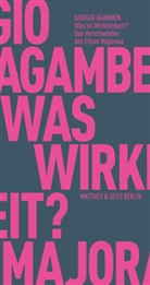 Giorgio Agamben, Andreas Hiepko - Was ist Wirklichkeit? Das Verschwinden des Ettore Majorana