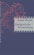 Frank Witzel - Uneigentliche Verzweiflung