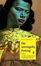 Qian Zhongshu, Monika Motsch - Die umzingelte Festung