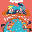 Zsuzsanna Ilijin, Ingolf Kern, Zsuzsanna Ilijin, Stiftun Bauhaus Dessau, Stiftung Bauhaus Dessau, Stiftung Bauhaus Dessau - Mit dem Bauhaus um die Welt