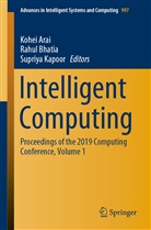 Kohei Arai, Rahu Bhatia, Rahul Bhatia, Supriya Kapoor - Intelligent Computing. Vol.1