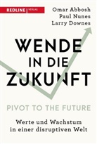 Oma Abbosh, Omar Abbosh, Larry Downes, Pau Nunes, Paul Nunes, Frank Riemensperger - Wende in die Zukunft - Pivot to the Future