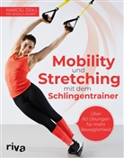 Marce Doll, Marcel Doll, Jessica Kempf - Mobility und Stretching mit dem Schlingentrainer