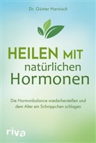 Günter Harnisch - Heilen mit natürlichen Hormonen