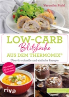 Veronika Pichl - Low-Carb-Blitzküche aus dem Thermomix®