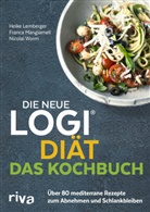 Heike Lemberger, Mangiameli, Franc Mangiameli, Franca Mangiameli, Nicola Worm, Nicolai Worm... - Die neue LOGI-Diät - Das Kochbuch