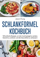 Jaso Fung, Jason Fung, Alison Maclean - Schlankformel-Kochbuch