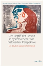 Hirosh Goto, Hiroshi Goto, Michael Quante, Tim Rojek, Tim Rojek u a, Seg... - Der Begriff der Person in systematischer wie historischer Perspektive
