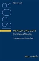 Rainer Carls, P Rainer Carls SJ, P. Rainer Carls SJ, Niederbacher SJ, Niederbacher SJ, Bruno Niederbacher SJ... - Mensch und Gott