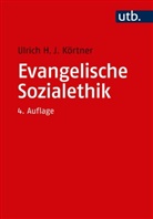 Ulrich H. J. KÃ¶rtner, Ulrich H J (Prof. Dr.) Körtner, Ulrich H. J. Körtner - Evangelische Sozialethik