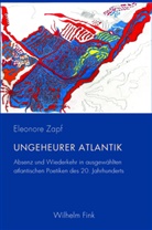 Eleonore Zapf, Tobias Döring, Martin von Koppenfels, Inka Mülder-Bach, Inka Mülder-Bach et al, Marti von Koppenfels... - Ungeheurer Atlantik