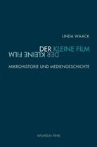 Linda Waack, Christa Blümlinger, Loren Engell, Lorenz Engell, Oliver Fahle, Oliver Gaycken u a... - Der kleine Film